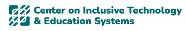 Center for Inclusive Technology and Educational Systems
